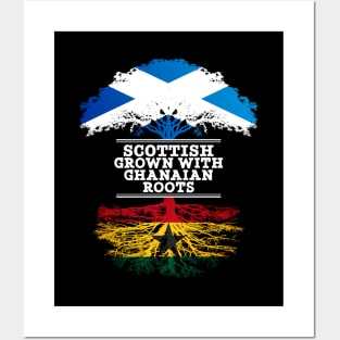 Scottish Grown With Ghanaian Roots - Gift for Ghanaian With Roots From Ghana Posters and Art